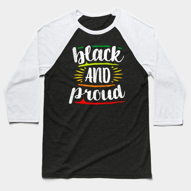 Black and Proud - Black Power - Black Power - BLM - Pride Baseball T-Shirt by BigWildKiwi